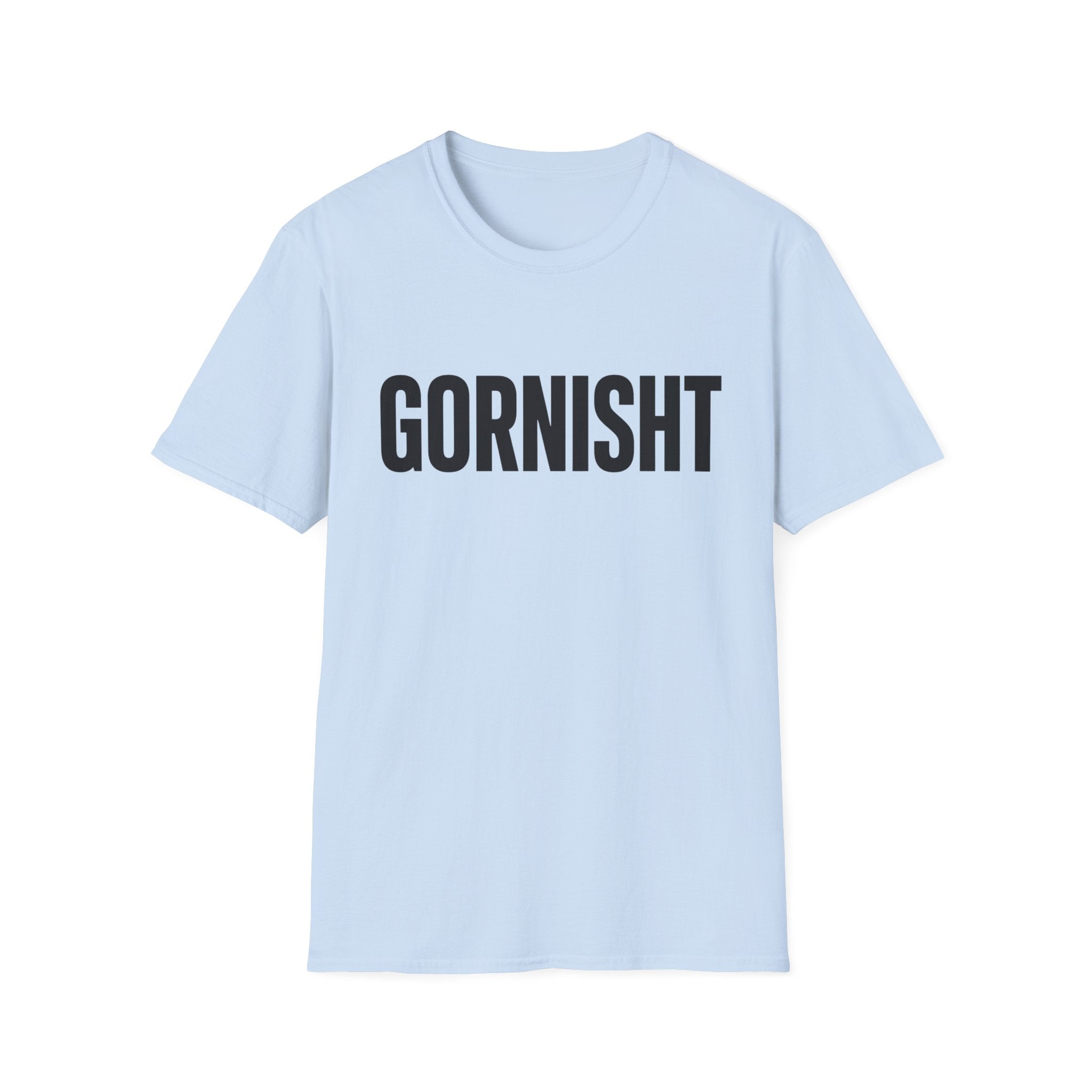 Gornisht T-Shirt