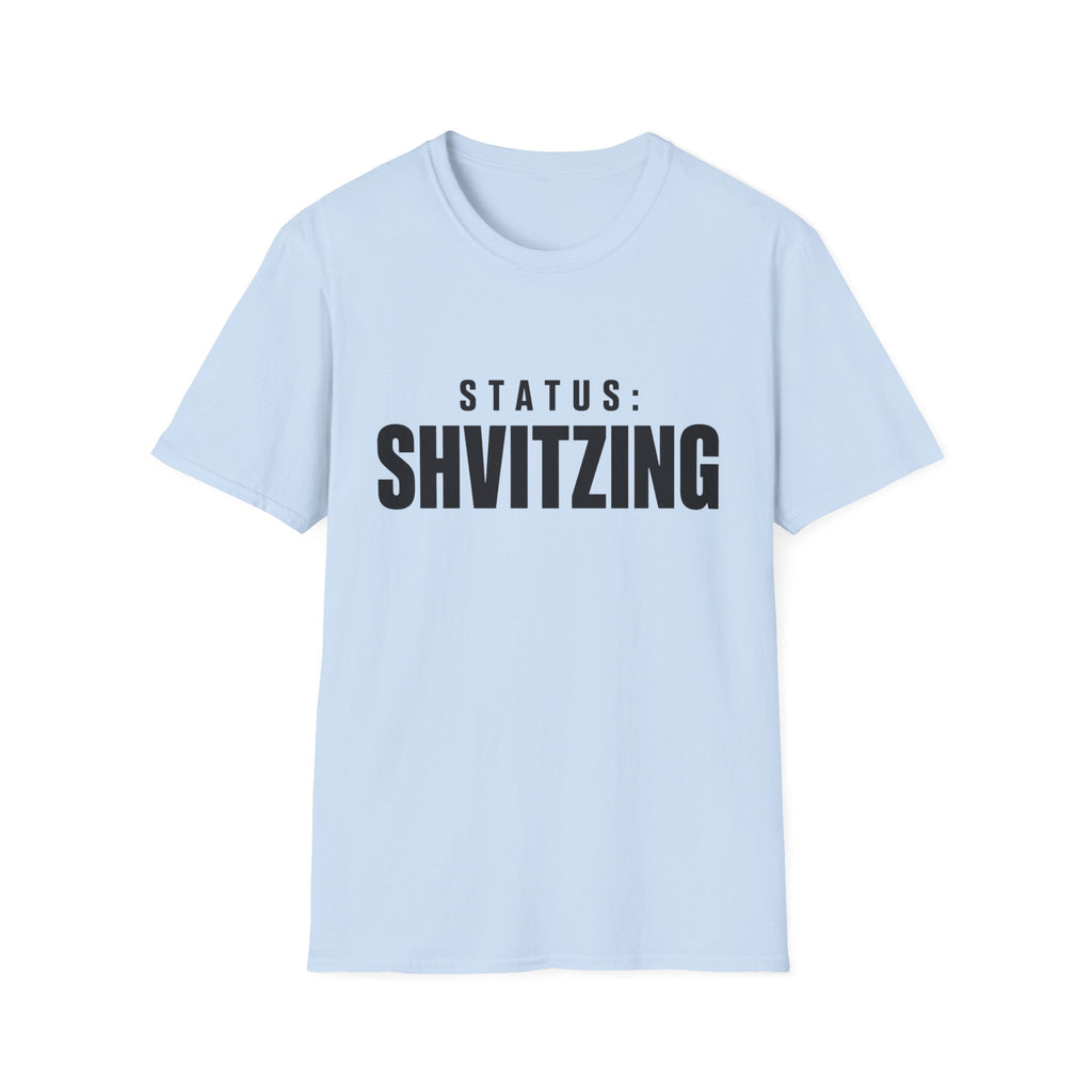 Status: Shvitzing T-Shirt