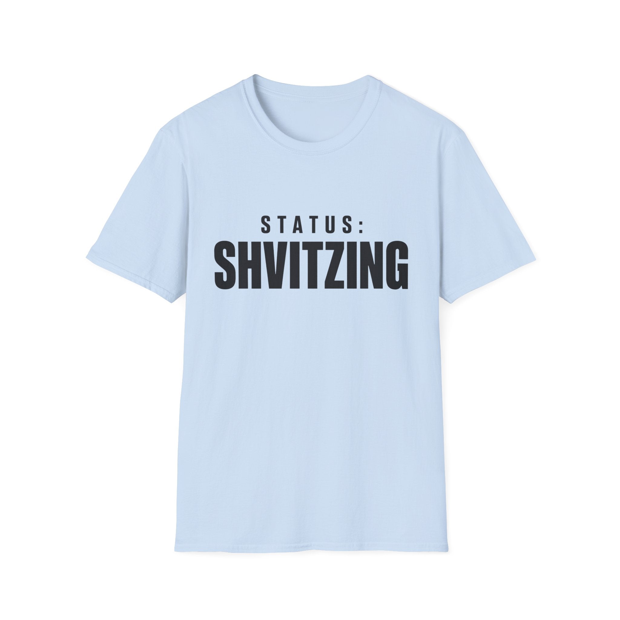 Status: Shvitzing T-Shirt