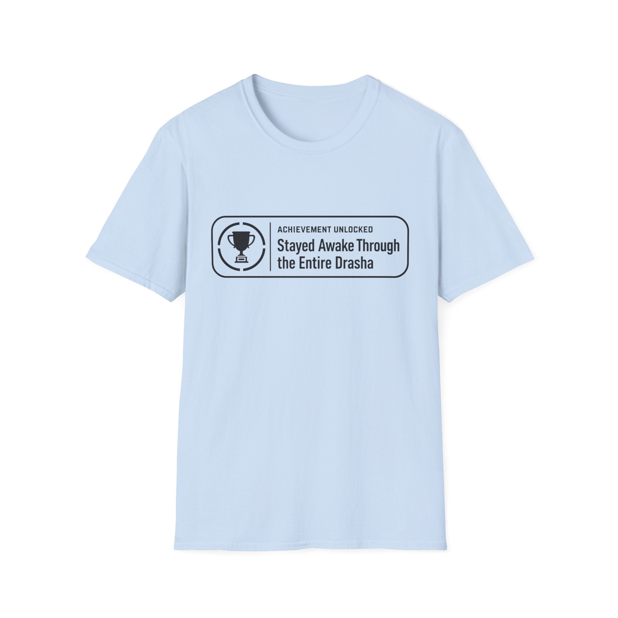 Stayed Awake During Drasha T-Shirt