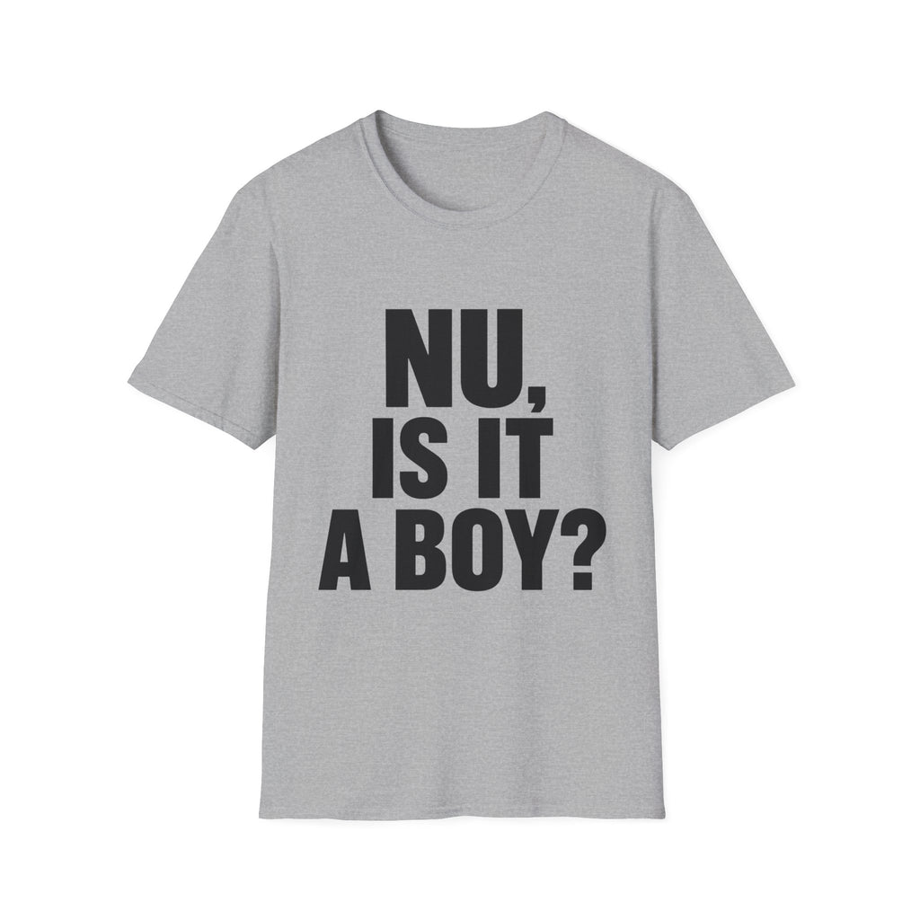 Nu, Is It A Boy? T-Shirt