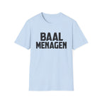 Baal Menagen T-Shirt