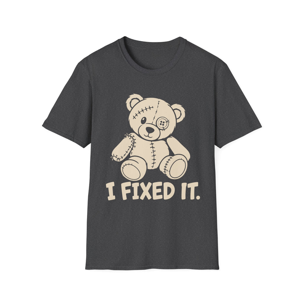 I Fixed It T-Shirt