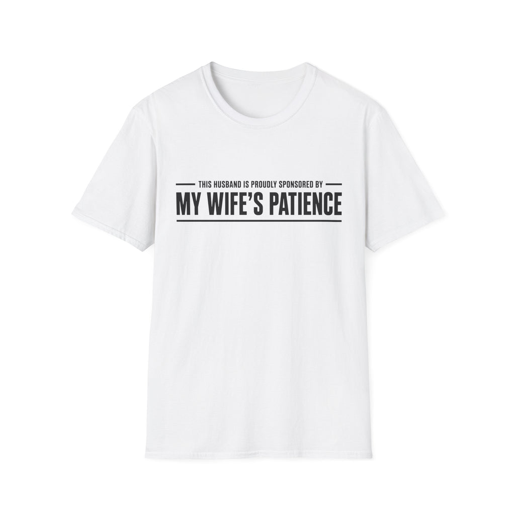 Sponsored By Wife's Patience T-Shirt