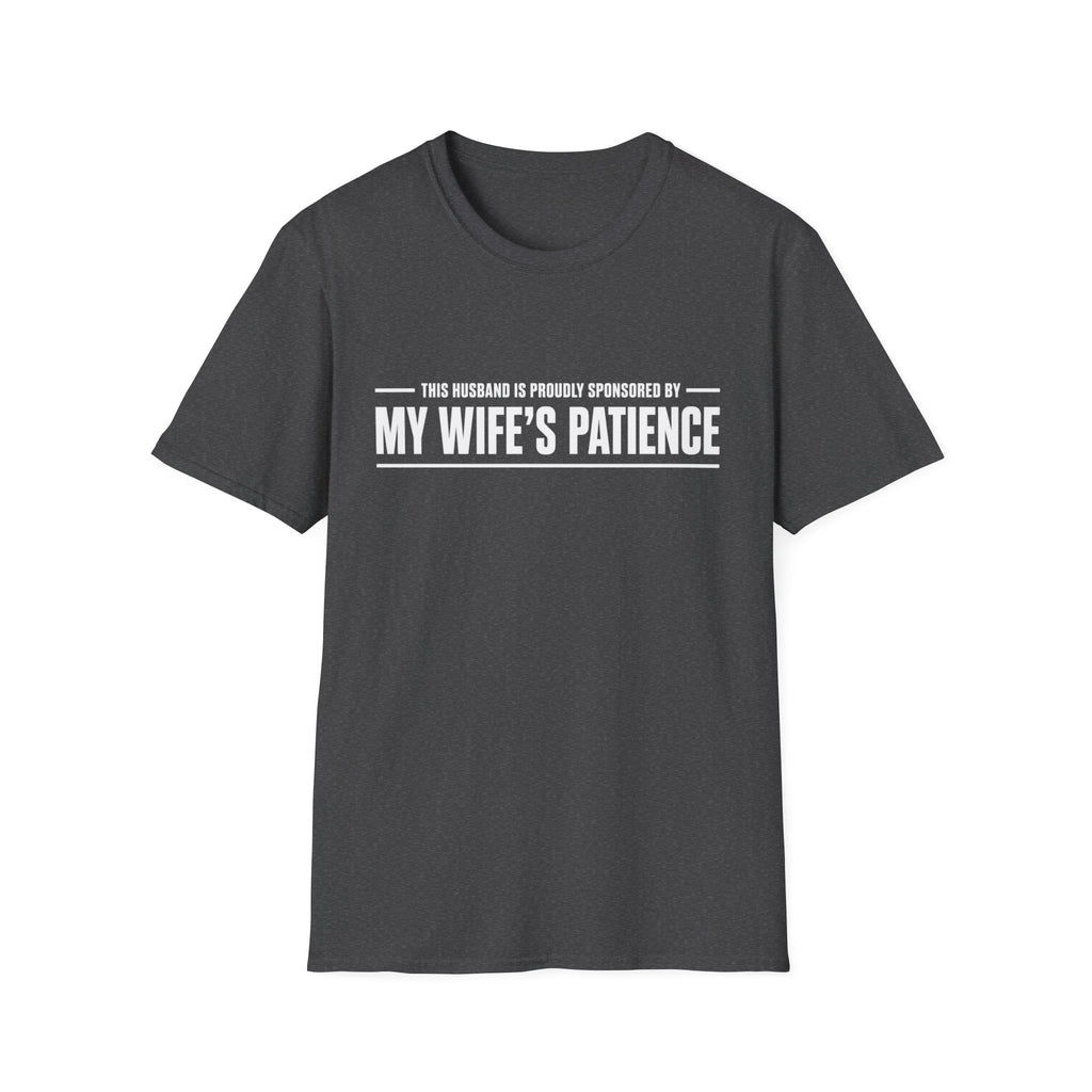 Sponsored By Wife's Patience T-Shirt