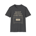 Most Prized Yerusha T-Shirt