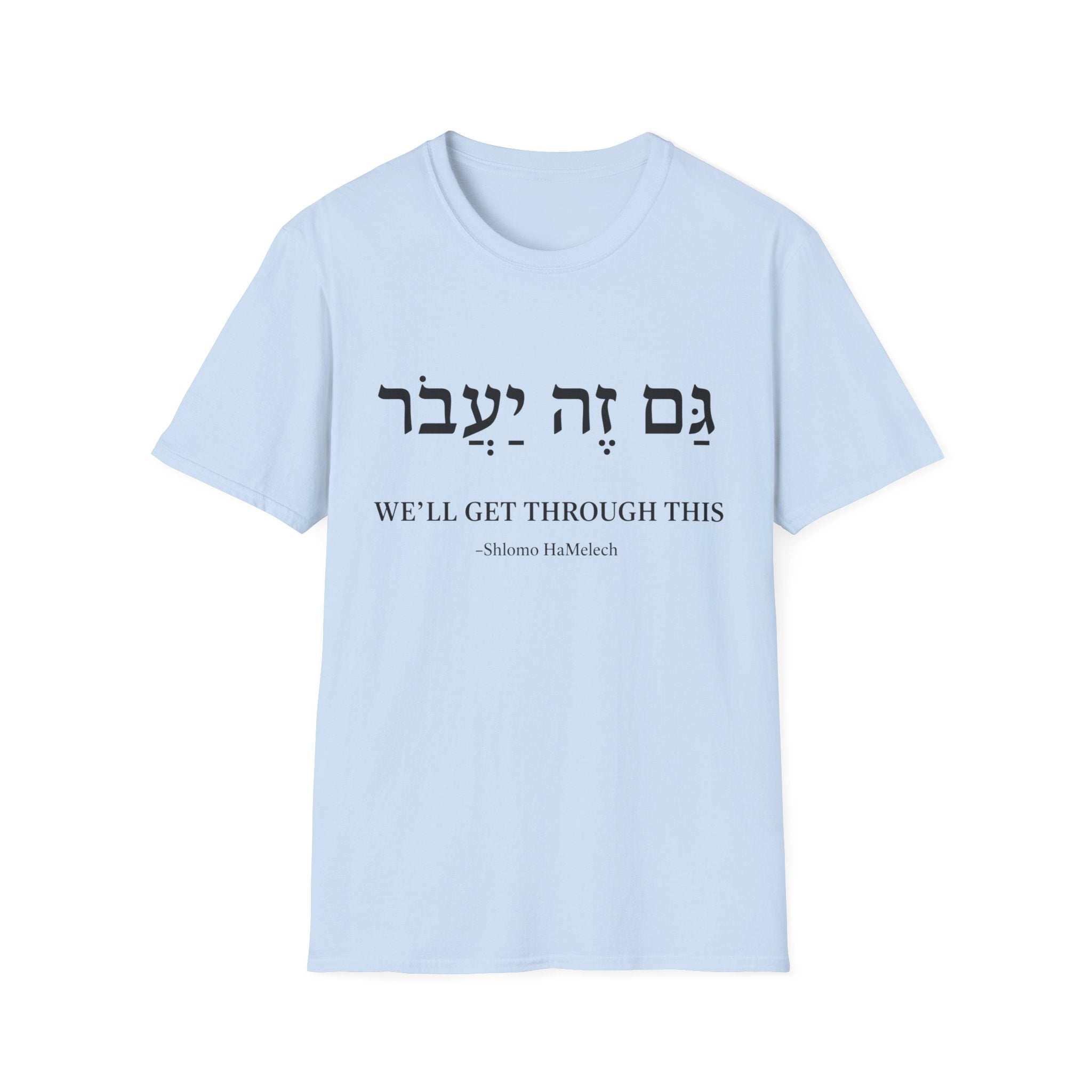 We'll Get Through This T-Shirt