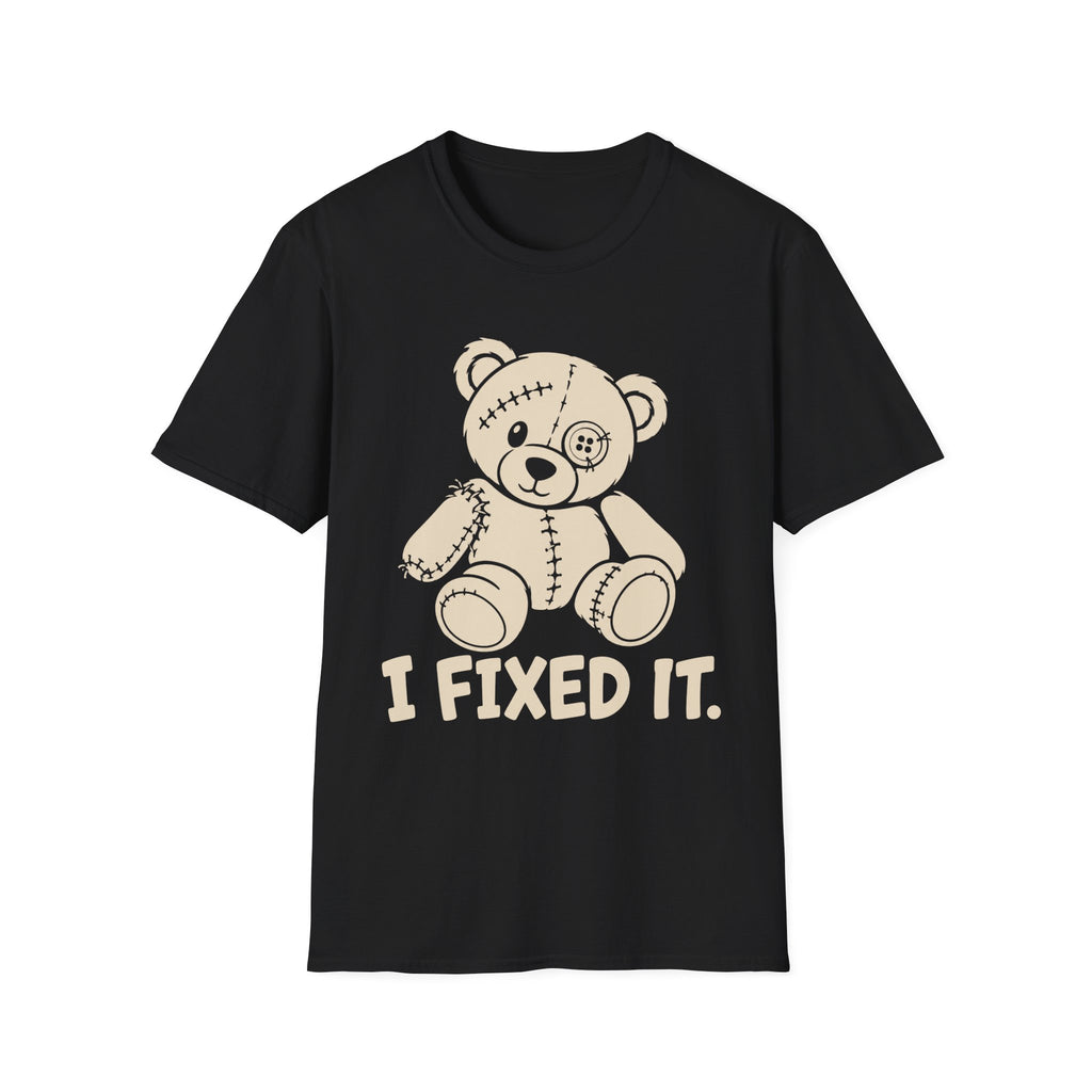 I Fixed It T-Shirt