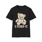 I Fixed It T-Shirt