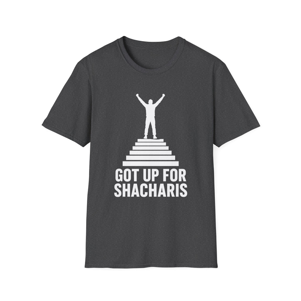Got Up For Shacharis T-Shirt