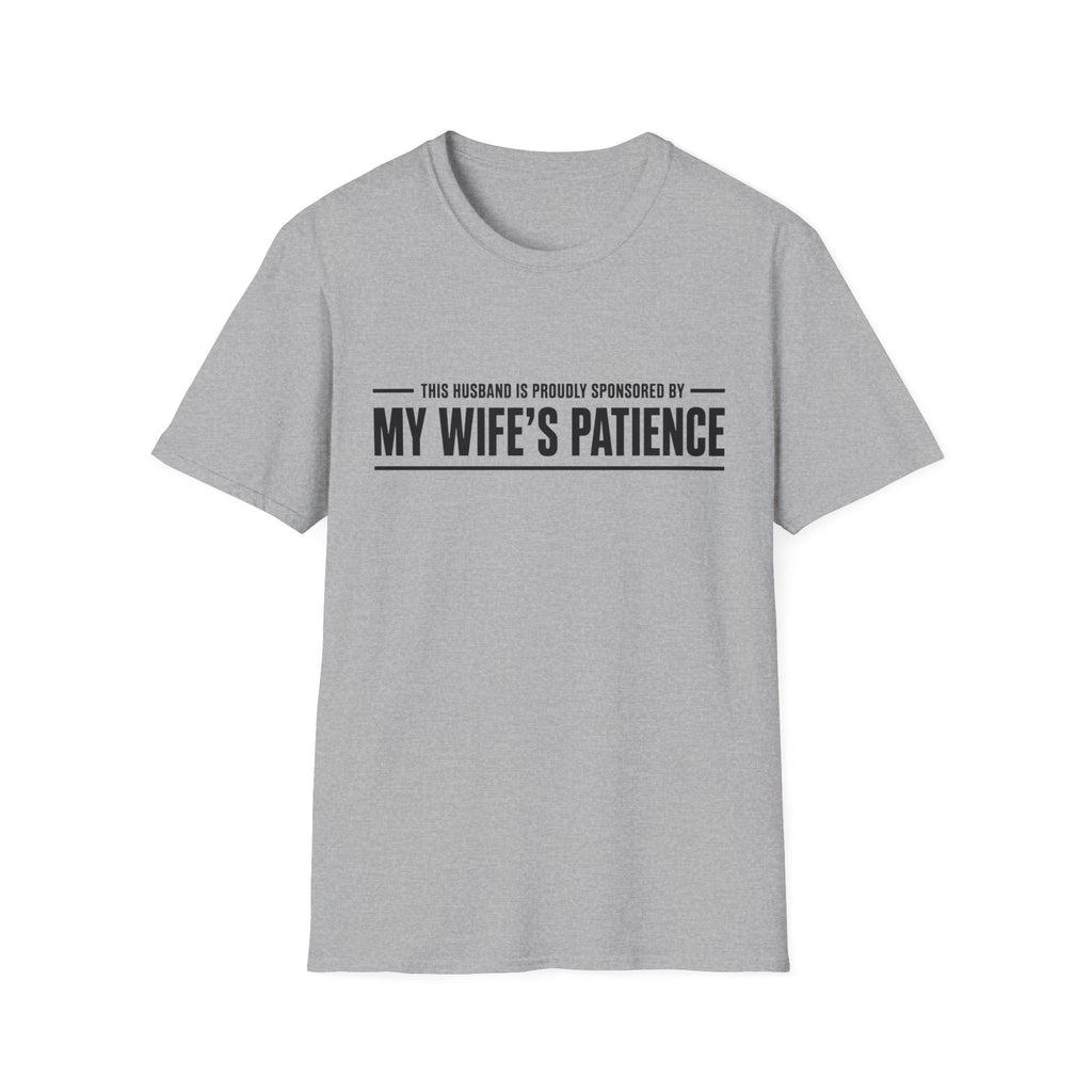 Sponsored By Wife's Patience T-Shirt