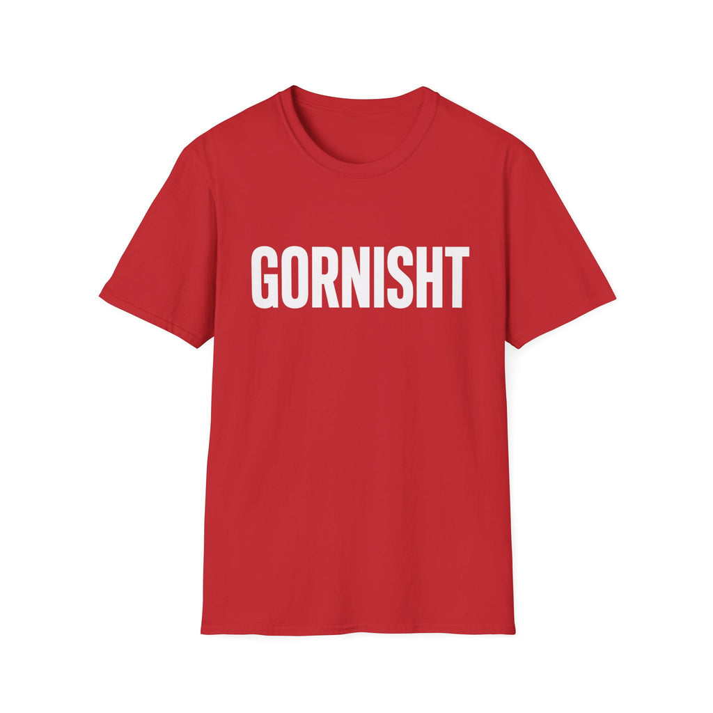 Gornisht T-Shirt