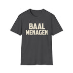 Baal Menagen T-Shirt