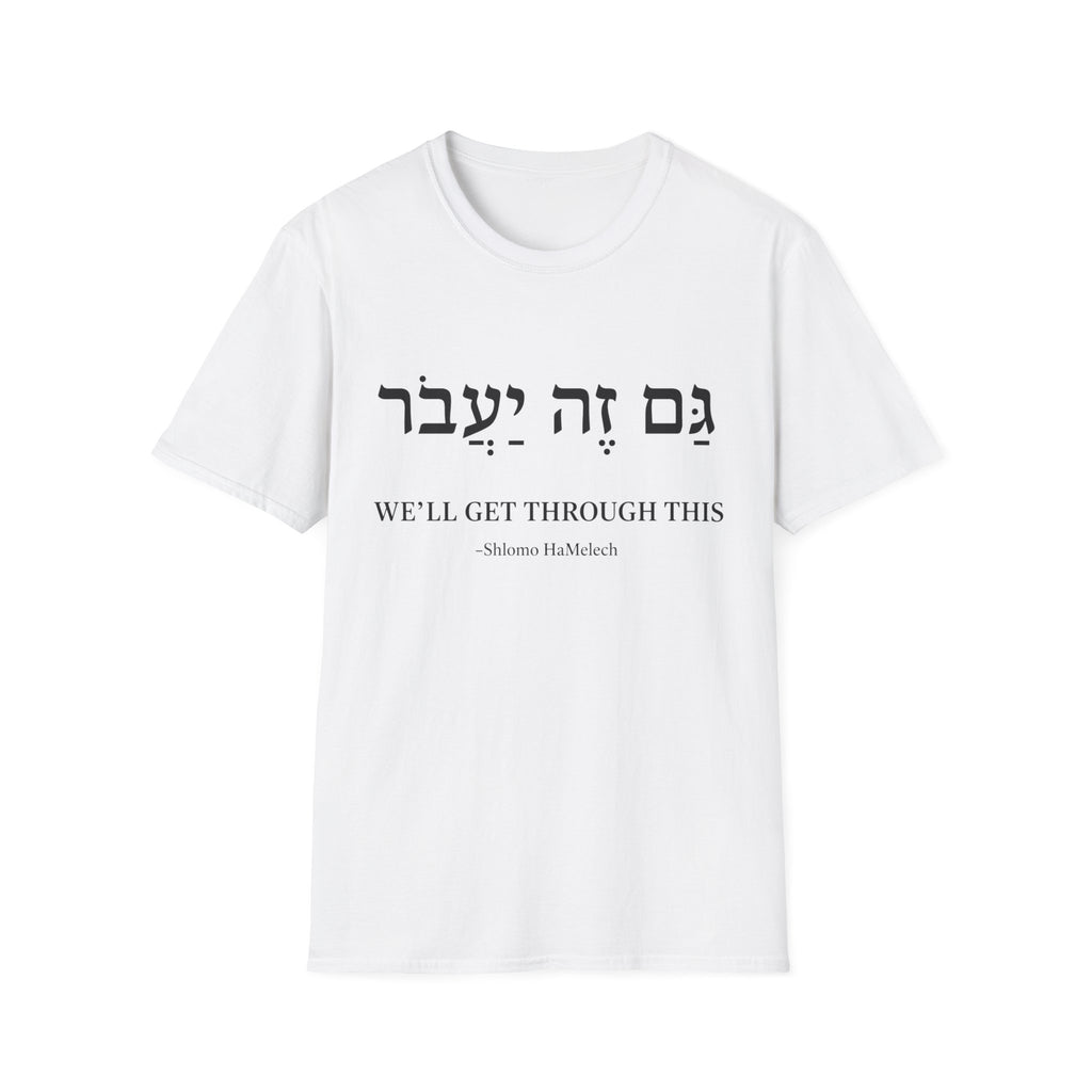 We'll Get Through This T-Shirt