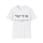 We'll Get Through This T-Shirt