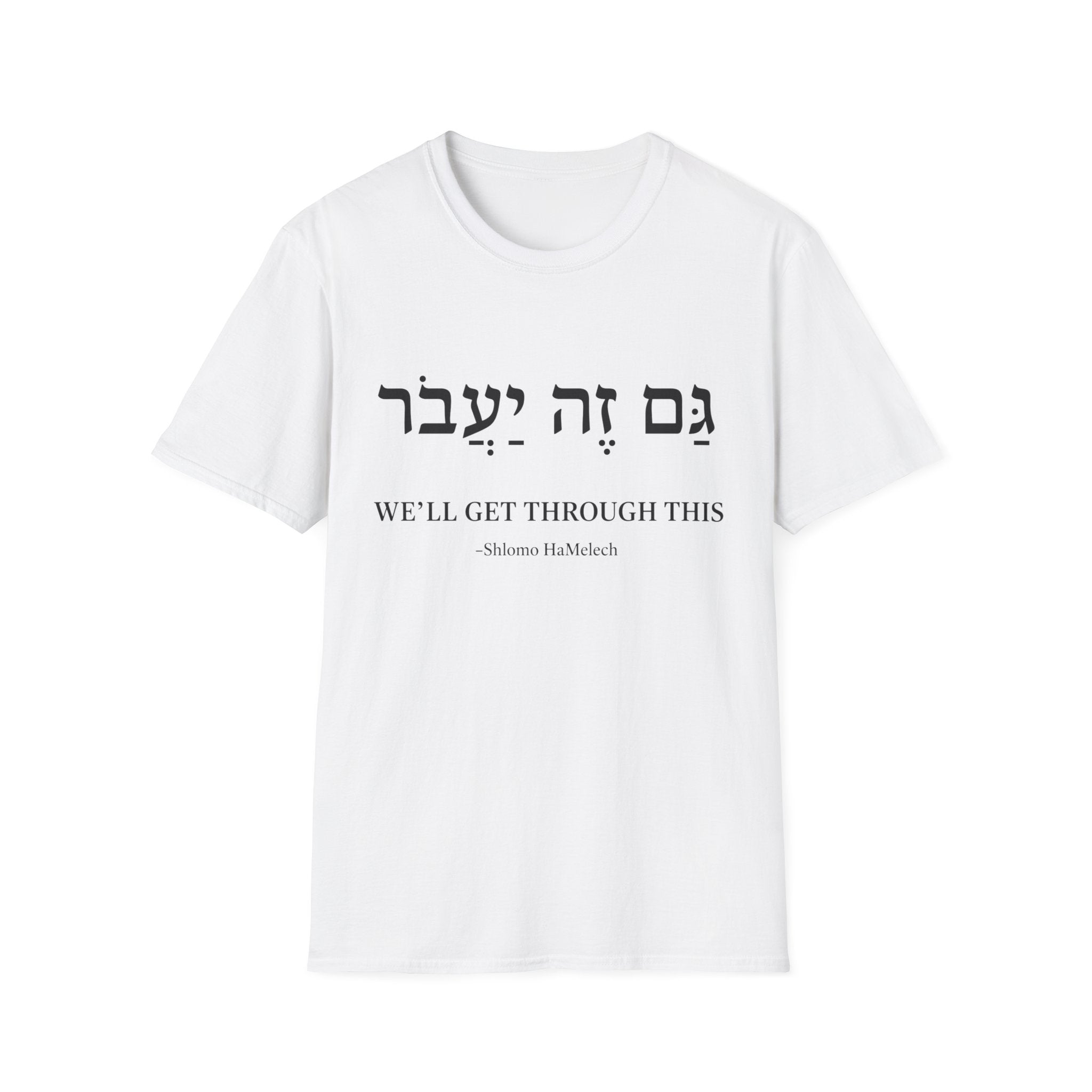 We'll Get Through This T-Shirt