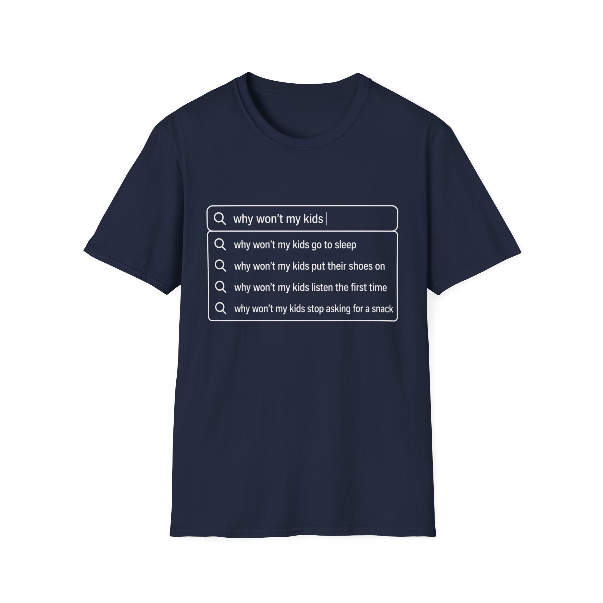 "Why Won't My Kids" Autofill T-Shirt