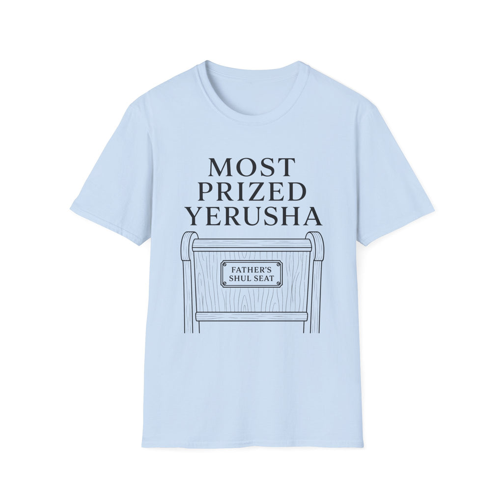 Most Prized Yerusha T-Shirt