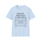 Most Prized Yerusha T-Shirt