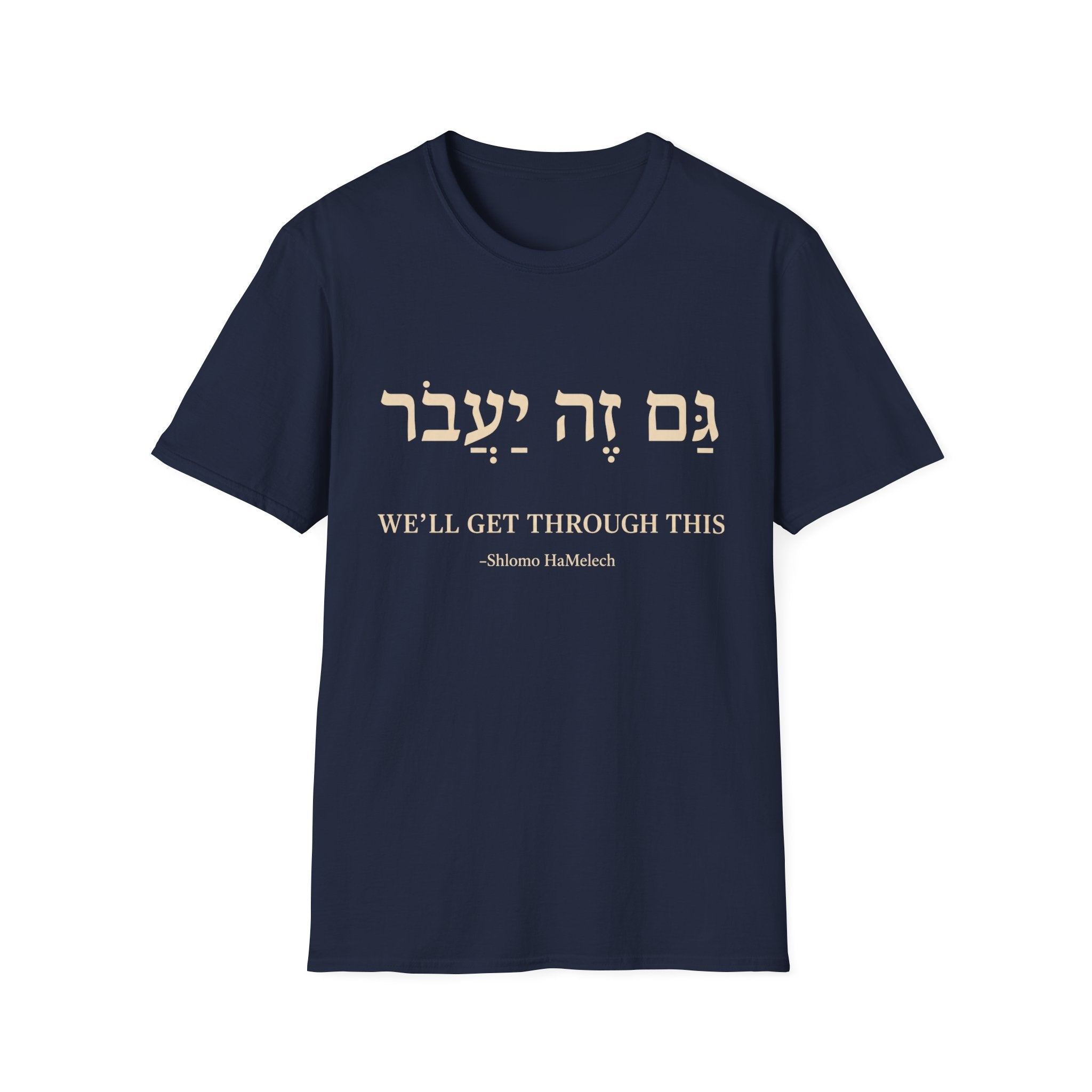 We'll Get Through This T-Shirt