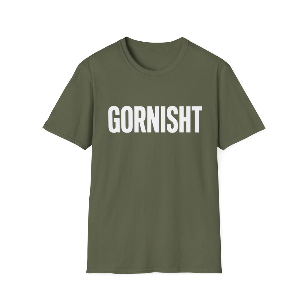 Gornisht T-Shirt
