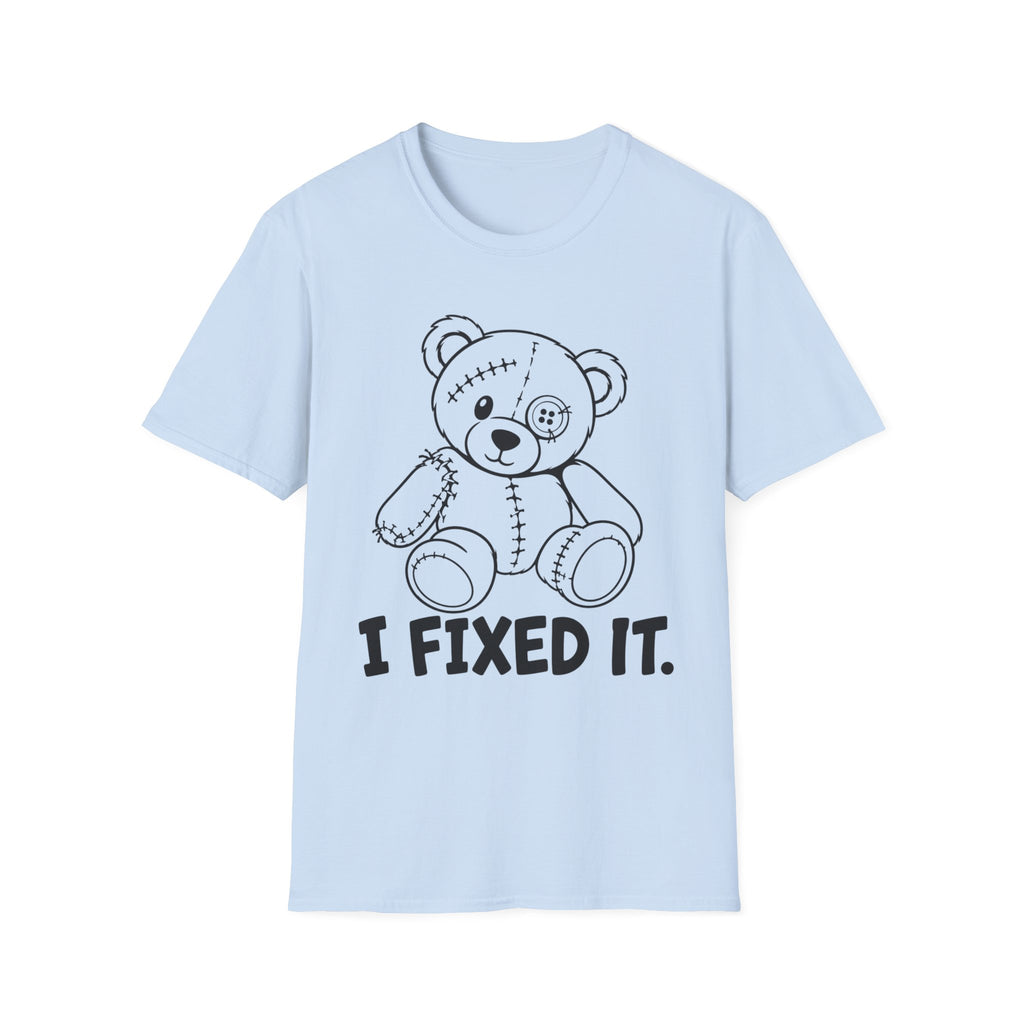 I Fixed It T-Shirt