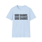Good Shabbos T-Shirt