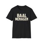 Baal Menagen T-Shirt