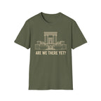 Are We There Yet? T-Shirt