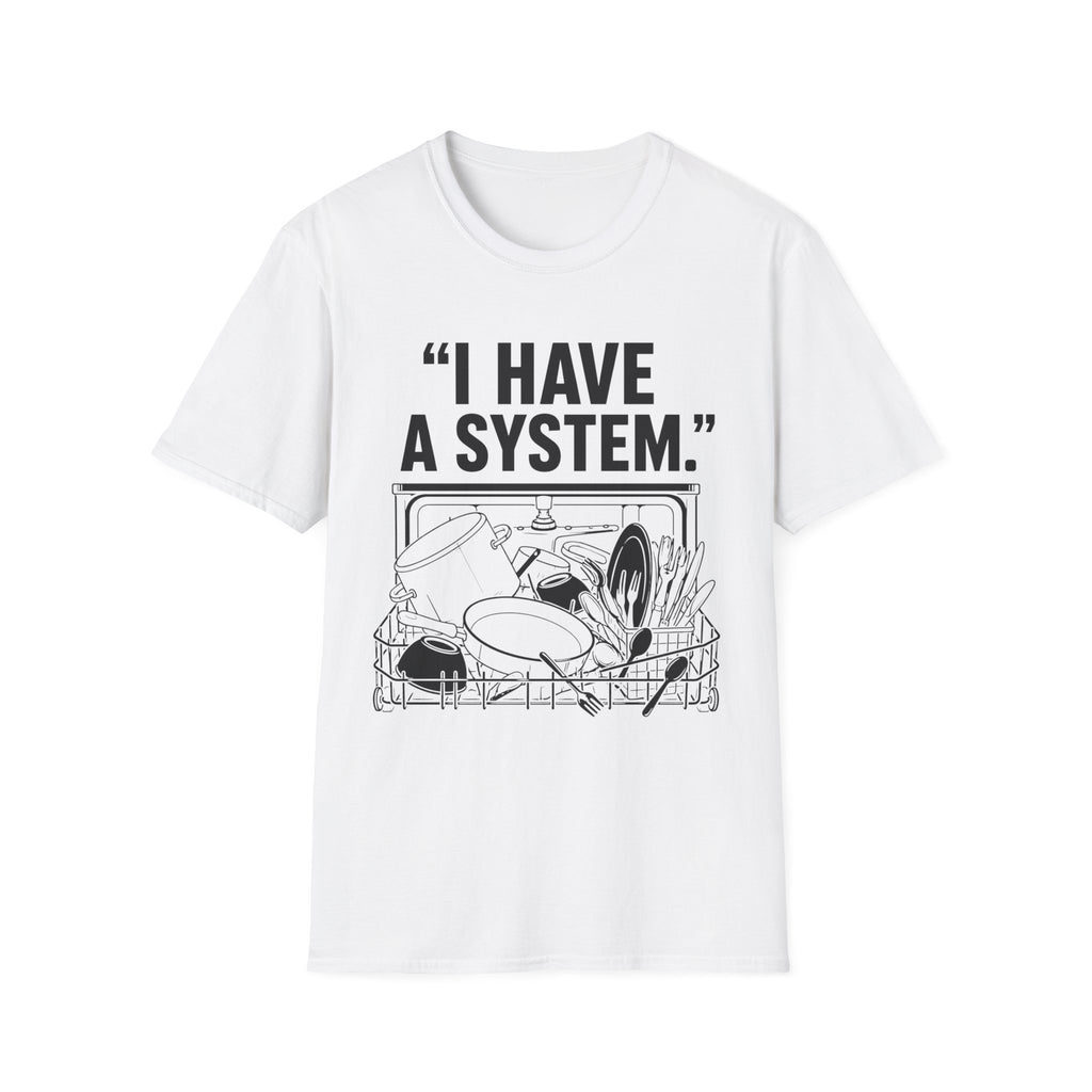 "I Have a System" T-Shirt