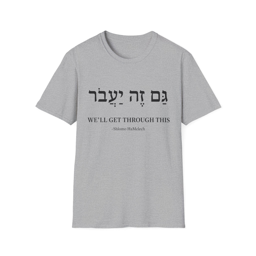 We'll Get Through This T-Shirt