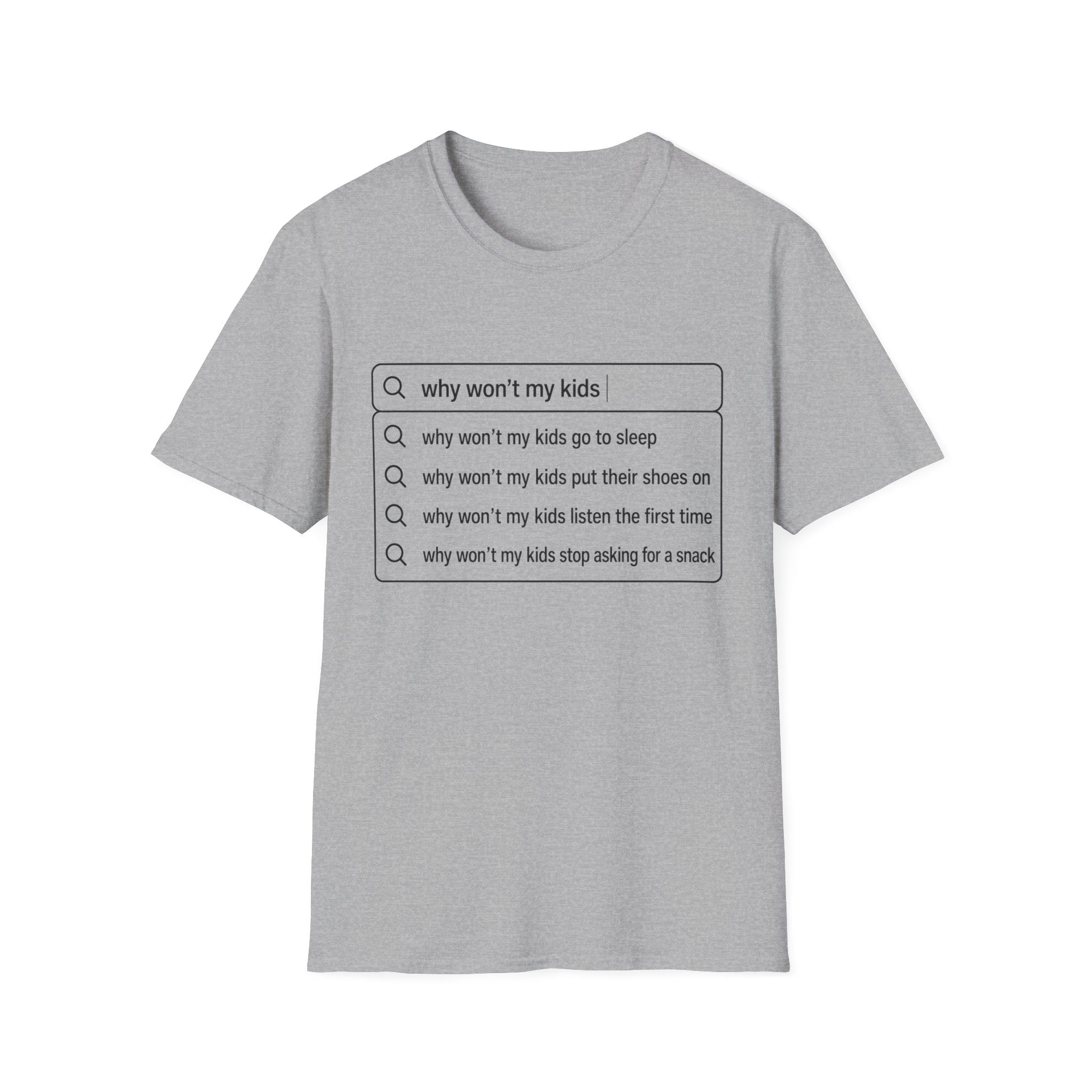 "Why Won't My Kids" Autofill T-Shirt
