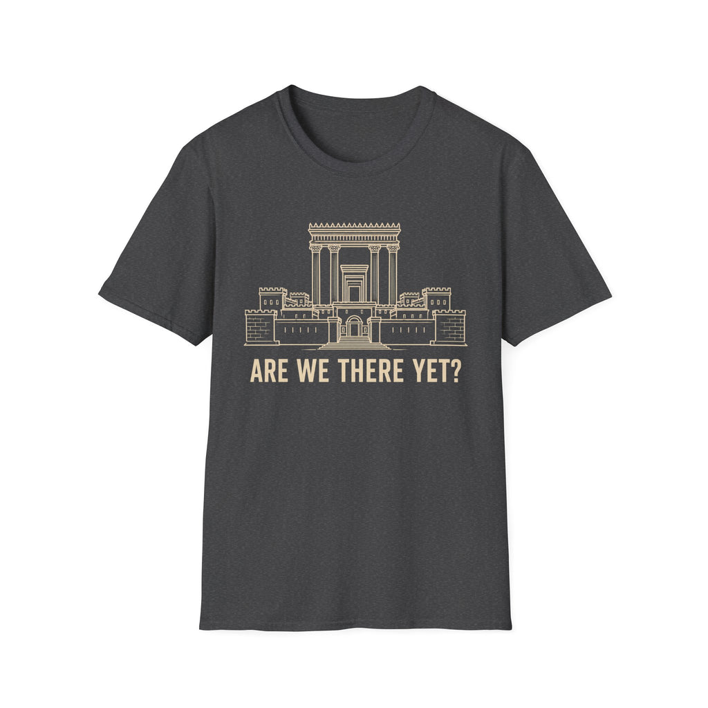 Are We There Yet? T-Shirt