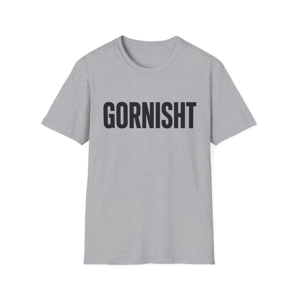 Gornisht T-Shirt
