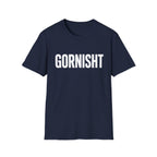 Gornisht T-Shirt