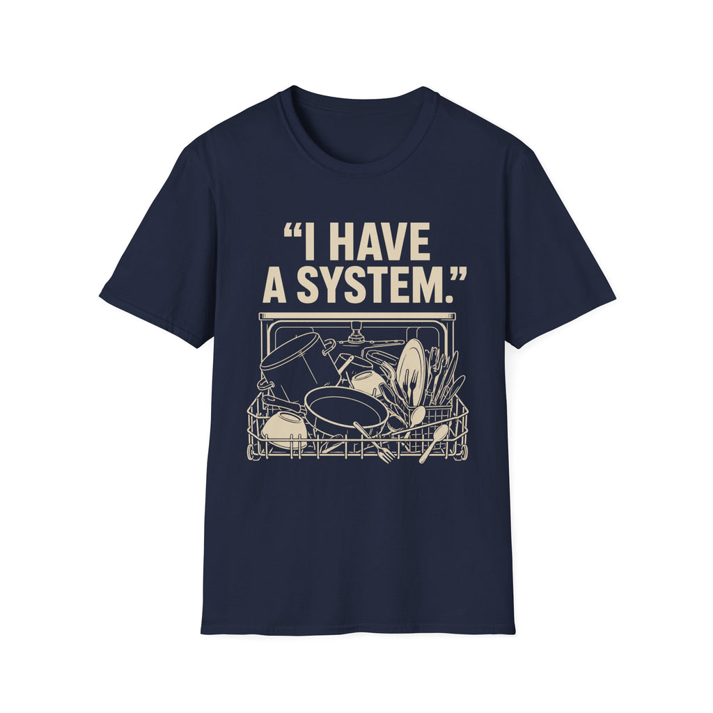 "I Have a System" T-Shirt