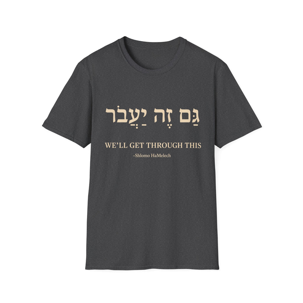 We'll Get Through This T-Shirt