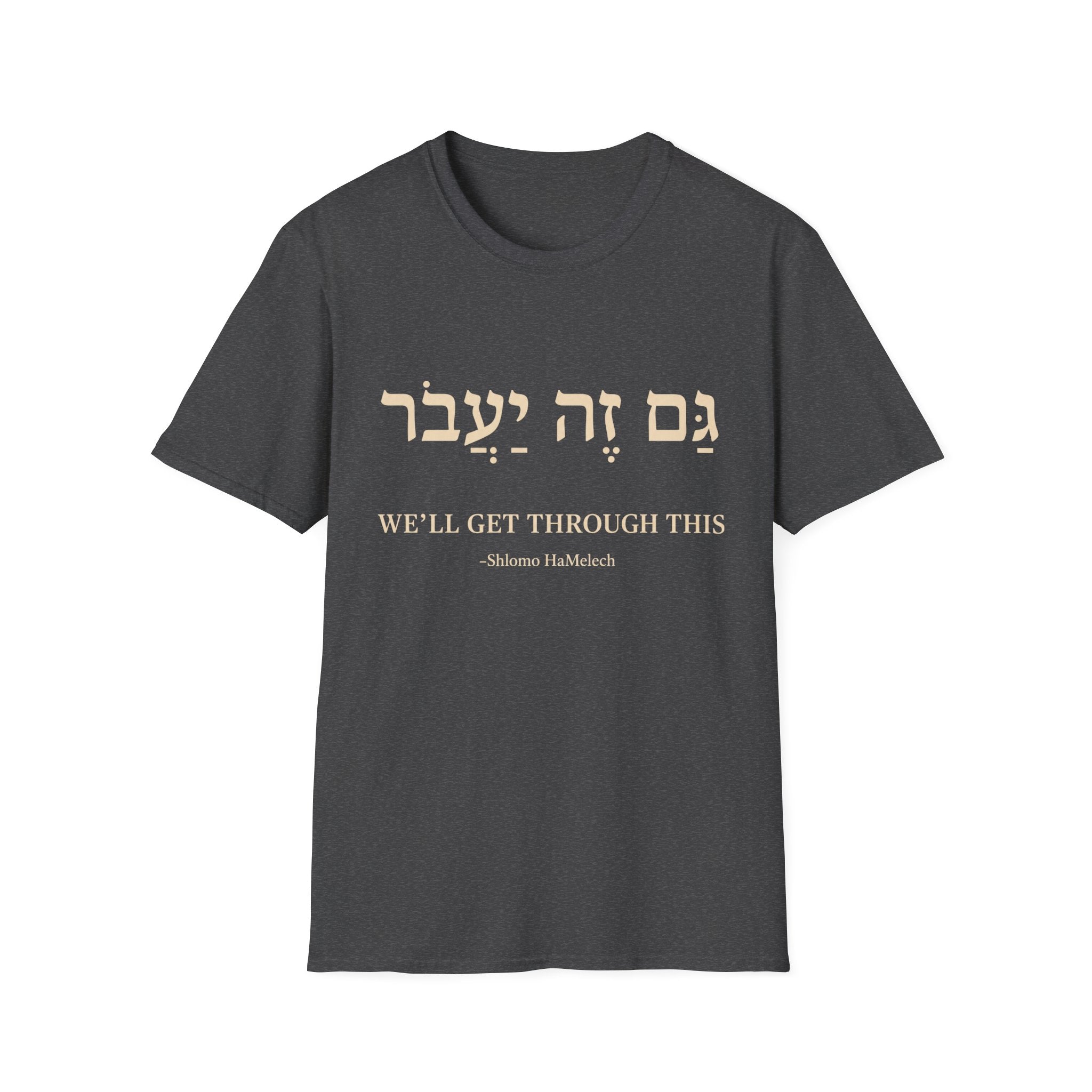 We'll Get Through This T-Shirt