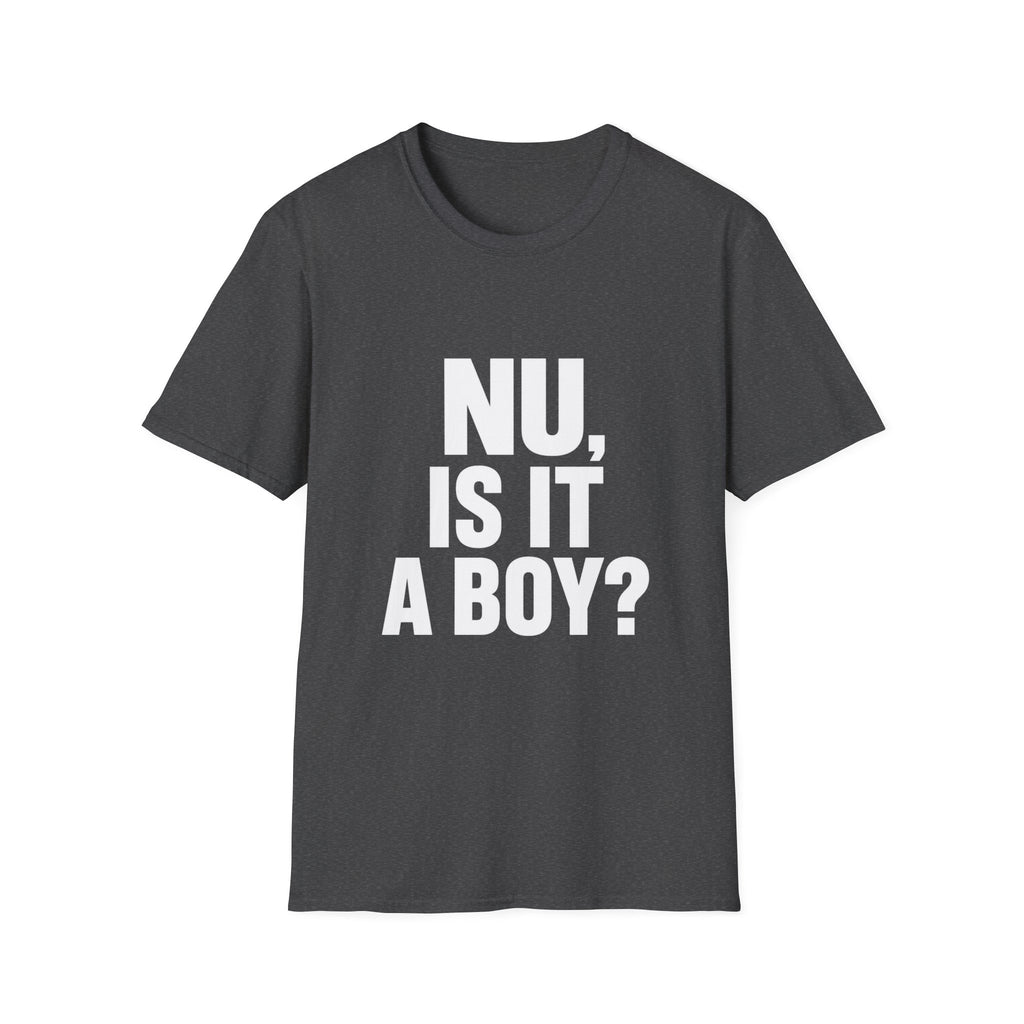 Nu, Is It A Boy? T-Shirt