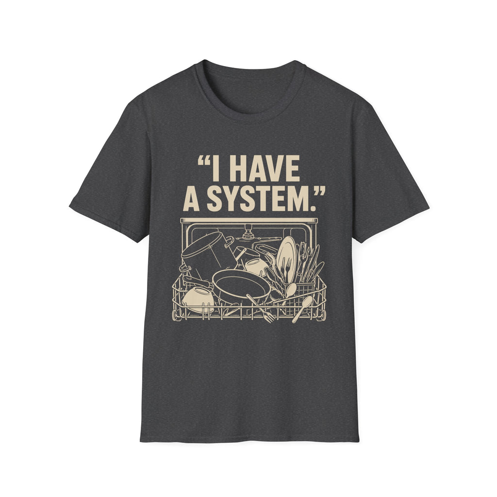 "I Have a System" T-Shirt